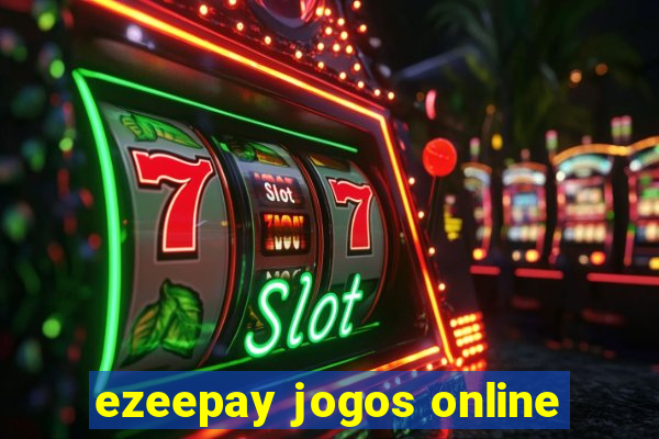 ezeepay jogos online